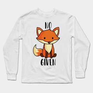 No fox given Long Sleeve T-Shirt